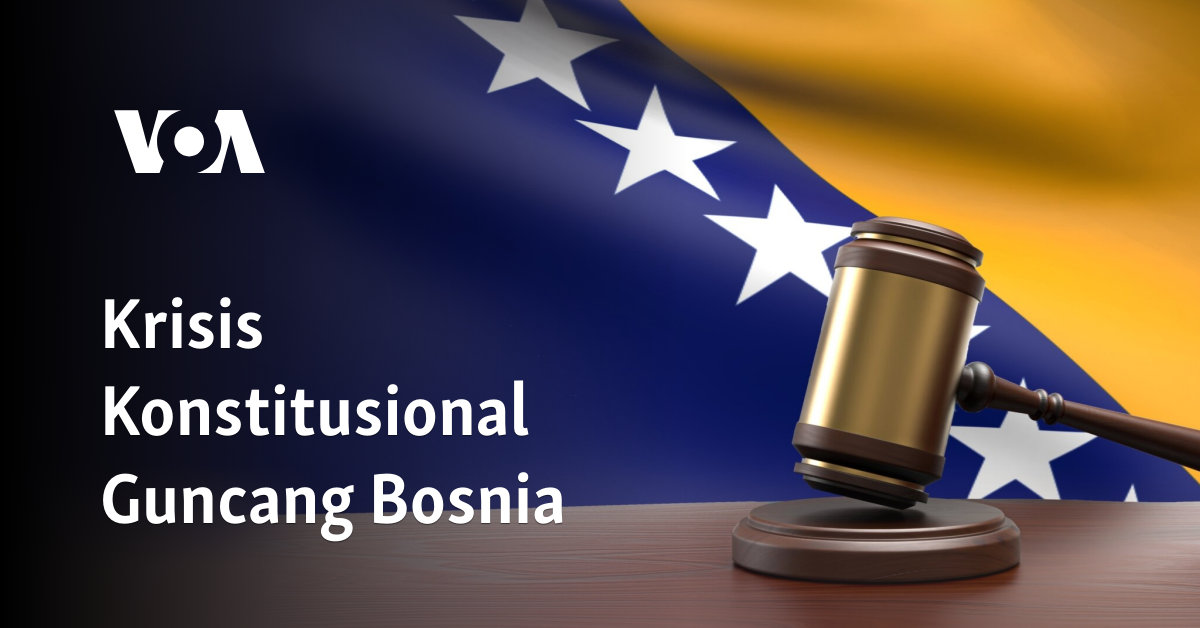 Krisis Konstitusional Guncang Bosnia