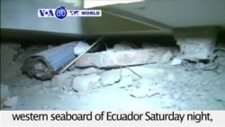 VOA60 World - Ecuador: The death toll from a massive earthquake has risen to 350