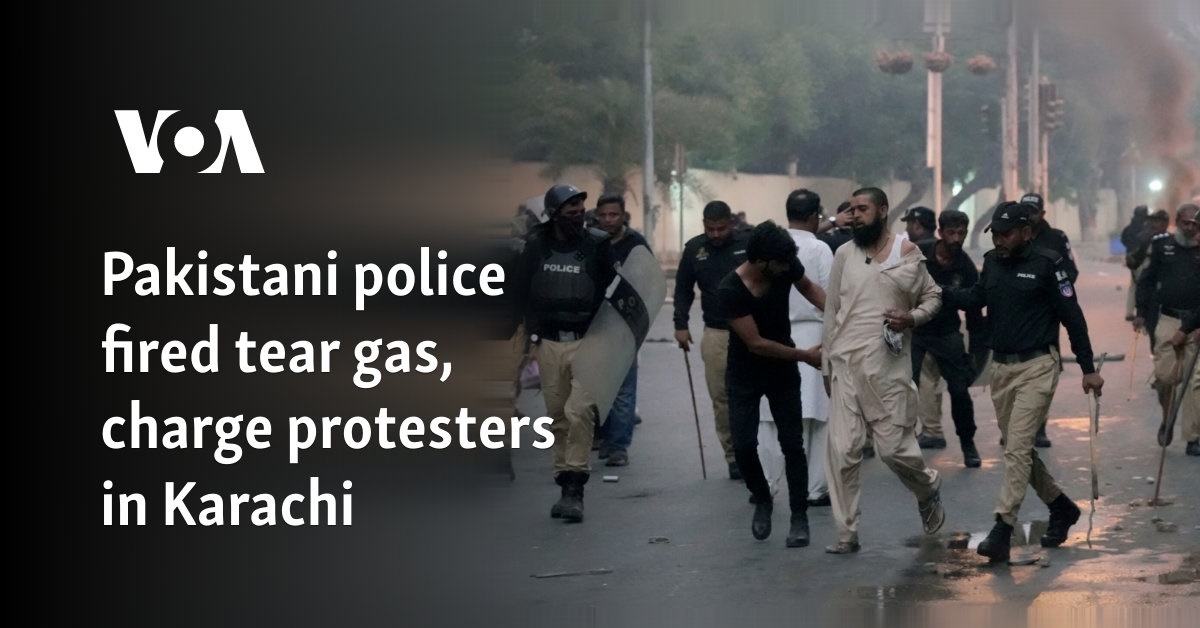 Pakistani police fired tear gas, charge protesters in Karachi