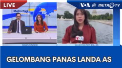 Laporan VOA untuk Metro TV: Gelombang Panas Landa AS 