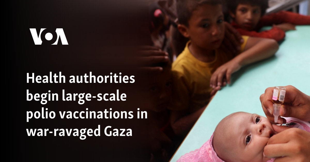 Health authorities begin large-scale polio vaccinations in war-ravaged Gaza