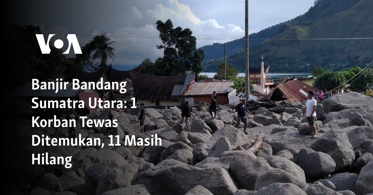 Banjir Bandang Sumatra Utara: 1 Korban Tewas Ditemukan, 11 Masih Hilang