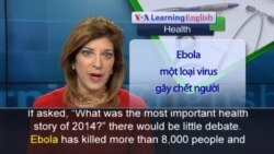 Anh ngữ đặc biệt: Ebola Wrap of 2014 (VOA)