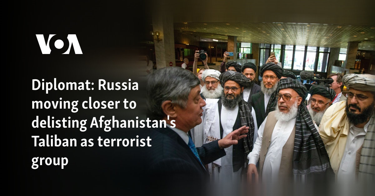 Diplomat: Russia moving closer to delisting Afghanistan's Taliban as terrorist group