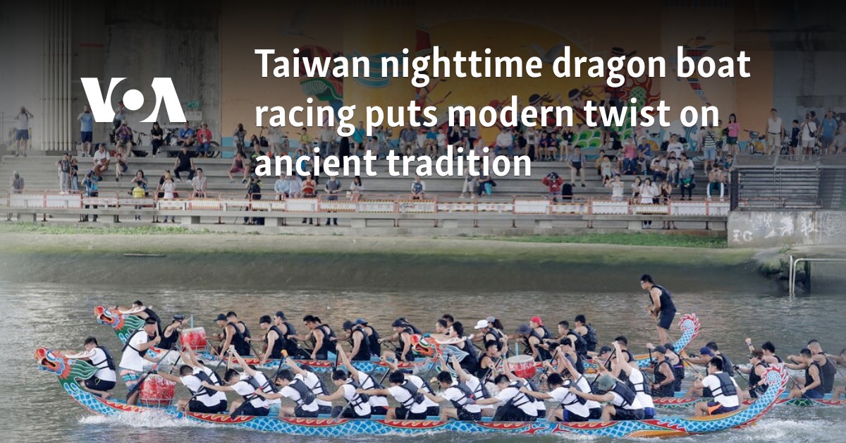 Taiwan nighttime dragon boat racing puts modern twist on ancient tradition - Vimarsana News