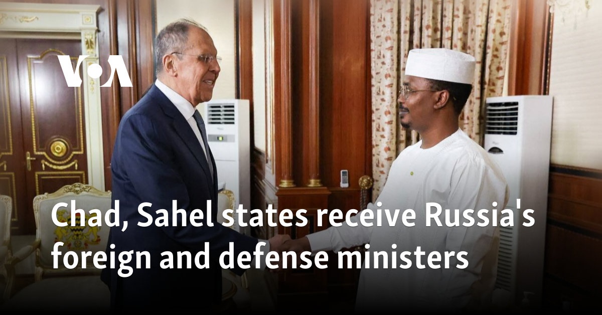 Chad, Sahel states receive Russia's foreign and defense ministers