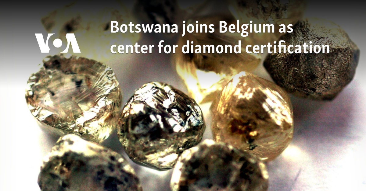 Botswana Joins G7 in Diamond Certification Effort