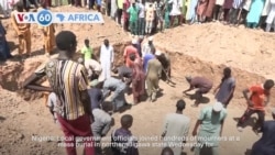 VOA 60: Victims of Nigeria fuel truck explosion are laid to rest, and more