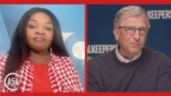 Africa 54: VOA speaks with Bill Gates about his foundation’s ‘2024 Goalkeepers Report,’ and more 