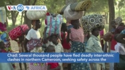 VOA60 Africa - Thousands flee deadly inter-ethnic clashes in northern Cameroon