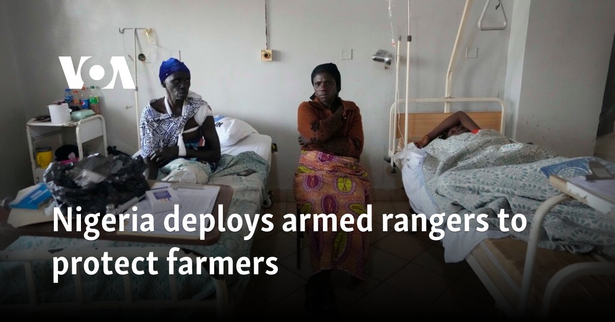 Nigeria deploys armed rangers to protect farmers