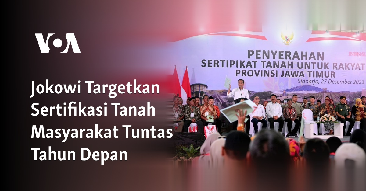 Jokowi Targetkan Sertifikasi Tanah Masyarakat Tuntas Tahun Depan ...