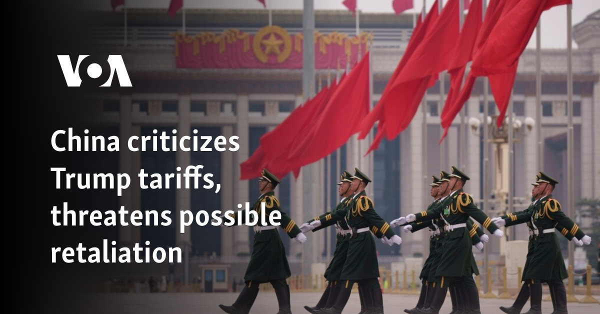 China criticizes Trump tariffs, threatens possible retaliation