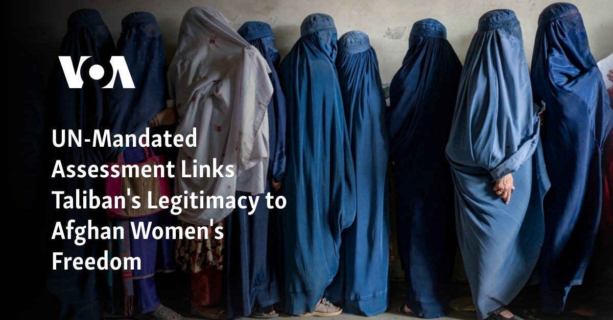 UN-Mandated Assessment Links Taliban’s Legitimacy to Afghan Women’s Freedom