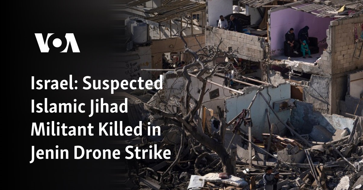 Verdachte militant van de Islamitische Jihad gedood bij drone-aanval in Jenin