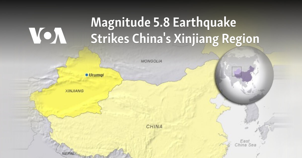 A 5.8-magnitude earthquake strikes the Chinese region of Xinjiang