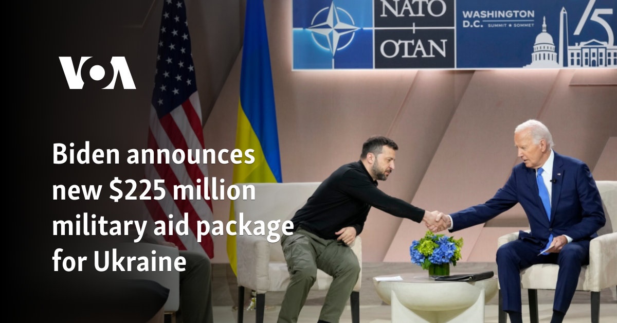 Biden announces new $225 million military aid package for Ukraine