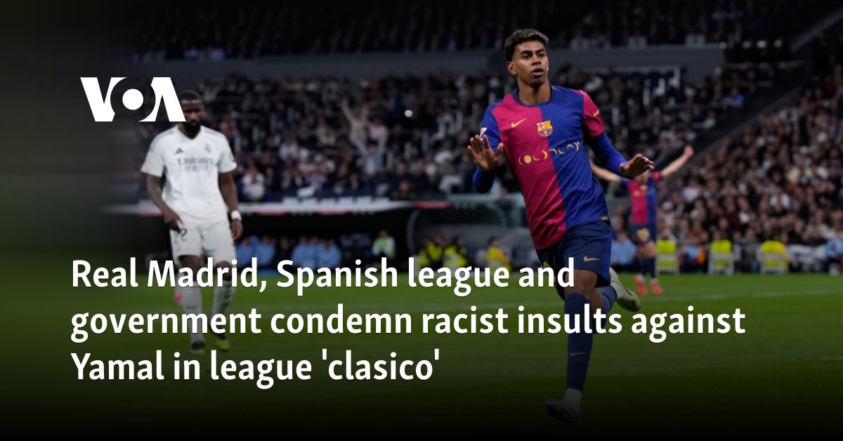 Real Madrid, Spanish league and government condemn racist insults against Yamal in league 'clasico'