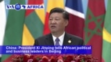 VOA60 Africa - China Pledges Fresh $60 bln to Africa, says No Political Strings Attached