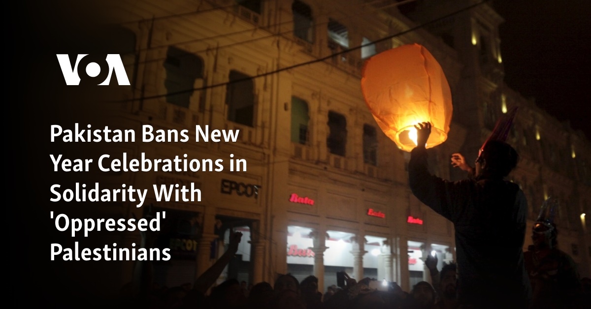 Pakistan Bans New Year Celebrations in Solidarity With 'Oppressed' Palestinians