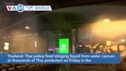 VOA60 Addunyaa - Thai police fired a stinging liquid from water cannons at thousands of Thai protesters