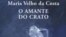 "O Amante do Crato" livro de Maria Velho da Costa 