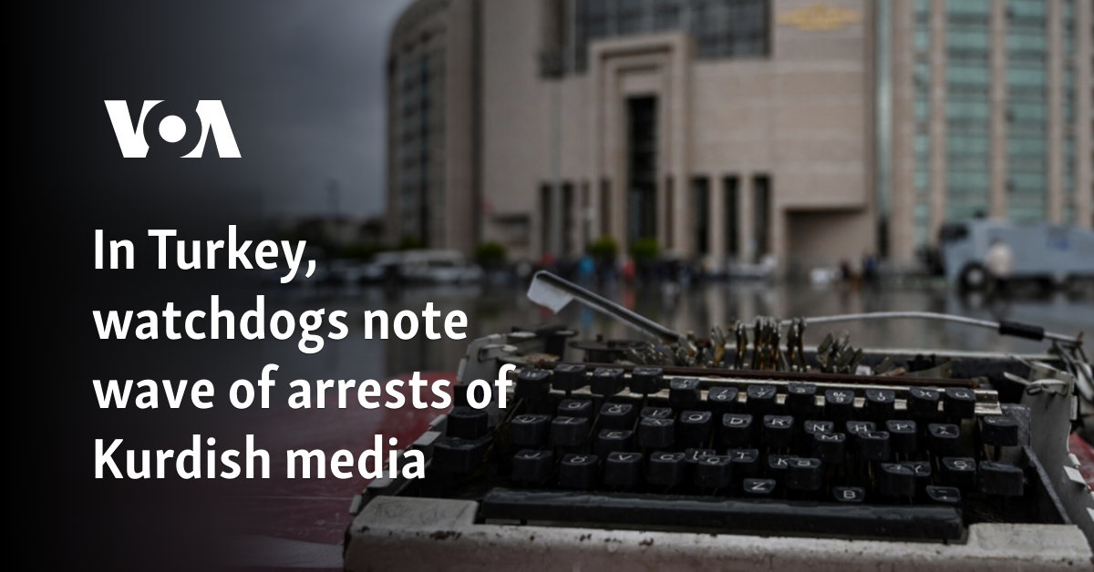 In Turkey, watchdogs note wave of arrests of Kurdish media