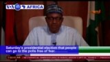 VOA60 Africa - Nigeria: President Muhammadu Buhari said in a final appeal to the nation before Saturday's presidential election