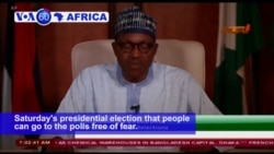 VOA60 Africa - Nigeria: President Muhammadu Buhari said in a final appeal to the nation before Saturday's presidential election