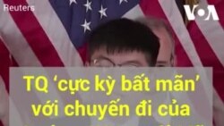 TQ ‘cực kỳ bất mãn’ với chuyến đi của Joshua Wong tới Mỹ