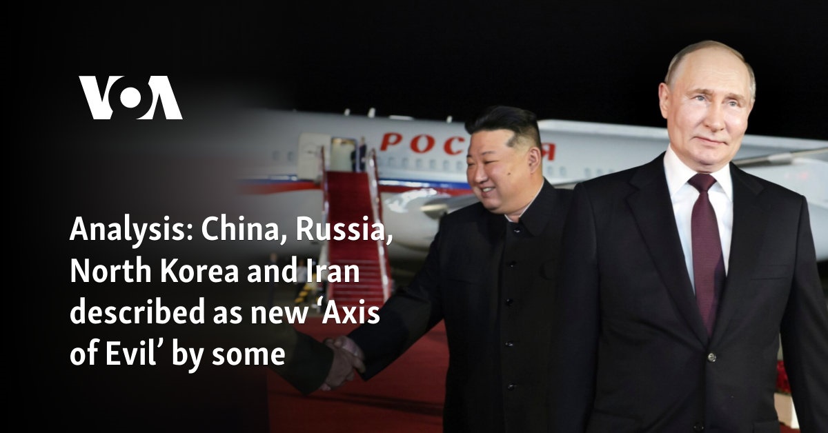 Analysis: China, Russia, North Korea and Iran described as new ‘Axis of Evil’ by some