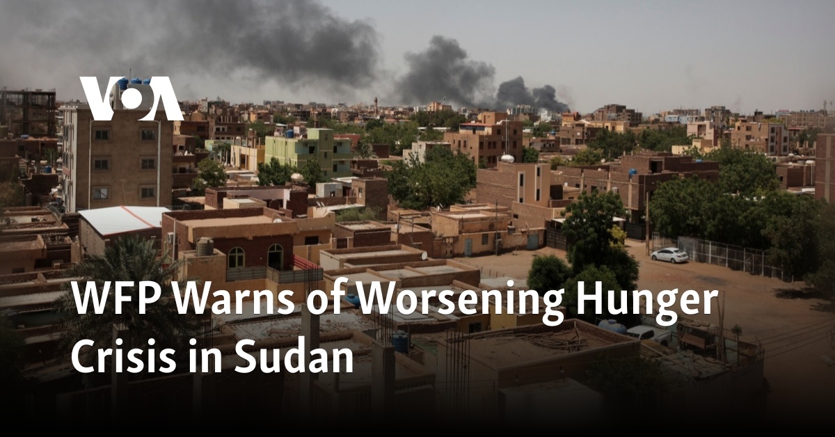 WFP Warns of Worsening Hunger Crisis in Sudan