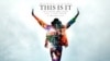 'This Is It' Chronicles Michael Jackson's Ill-Fated Comeback