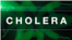 cholera