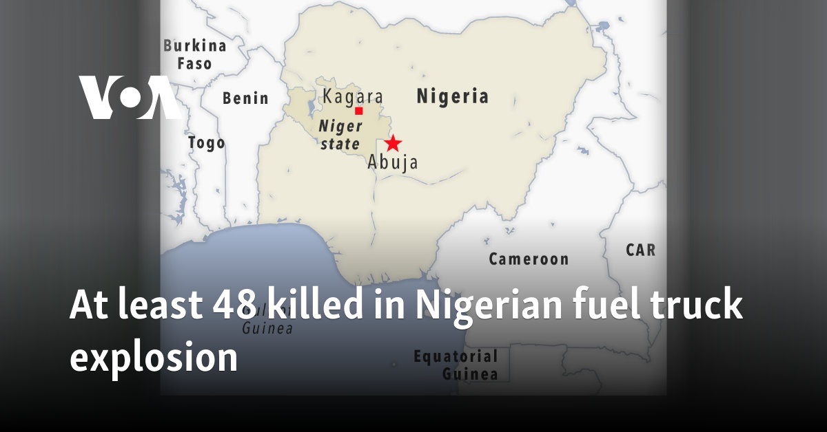 At least 48 killed in Nigerian fuel truck explosion 