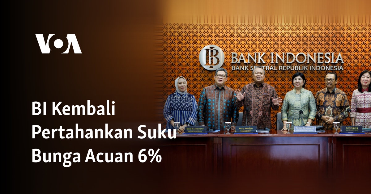 BI Kembali Pertahankan Suku Bunga Acuan 6%