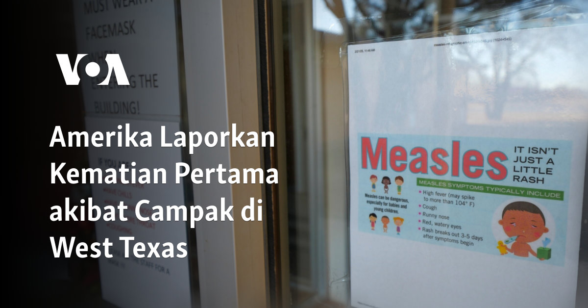 Amerika Laporkan Kematian Pertama akibat Campak di West Texas