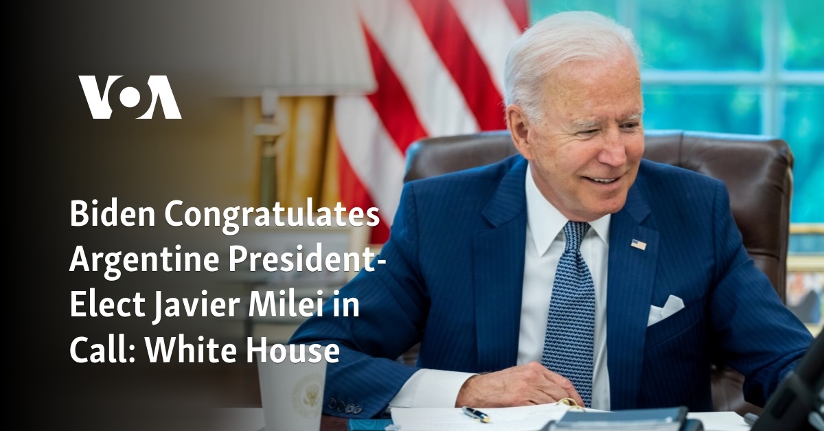 Biden Congratulates Argentine President-Elect Javier Milei in Call: White House