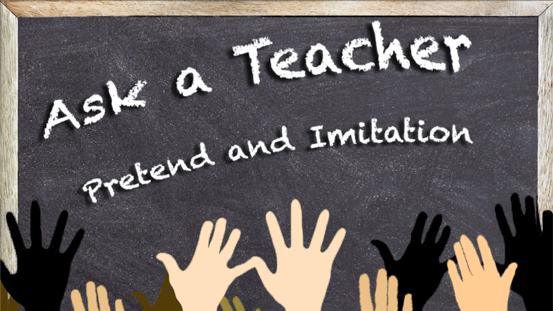 Pretend and Imitation