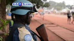 VOA60 AFIRKA: CAR Jamhuriyar Tsakiyar Afrika da MINUSCA Sun Bayyana Tsauraran Matakan Tsaro a Rikicin Bangui Da Ya Halaka Mutane Uku