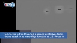 VOA60 America - US Thwarts 2 Drone Attacks in Iraq