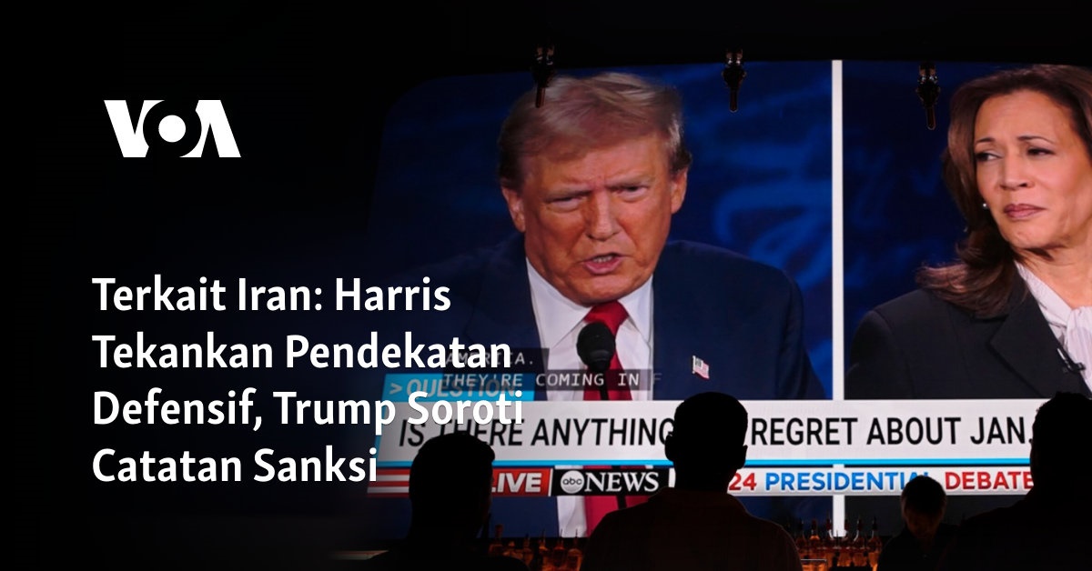 Terkait Iran: Harris Tekankan Pendekatan Defensif, Trump Soroti Catatan Sanksi