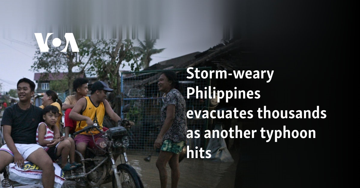 Storm-weary Philippines evacuates thousands as another typhoon hits