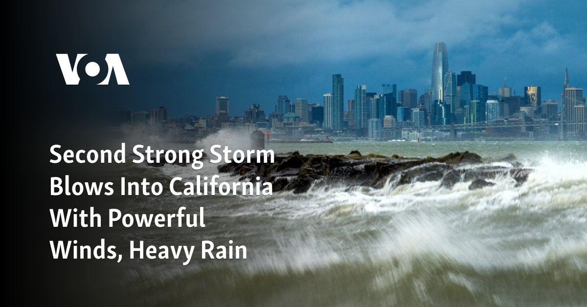 Second Powerful Storm Blows Into California With High Winds, Heavy Rain