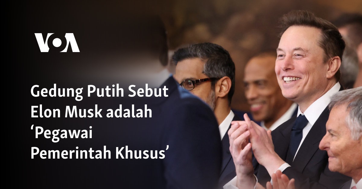 Gedung Putih Sebut Elon Musk adalah ‘Pegawai Pemerintah Khusus’