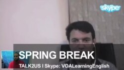 TALK2US: Spring Break