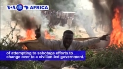 VOA60 Africa- SudanTMC accuses supporters of ousted President of attempting to sabotage change over to civilian-led government.