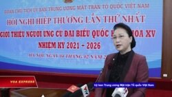 Truyền hình VOA 9/2/21: Quốc hội cần người ngoài đảng ‘để tránh mang tiếng độc quyền’?