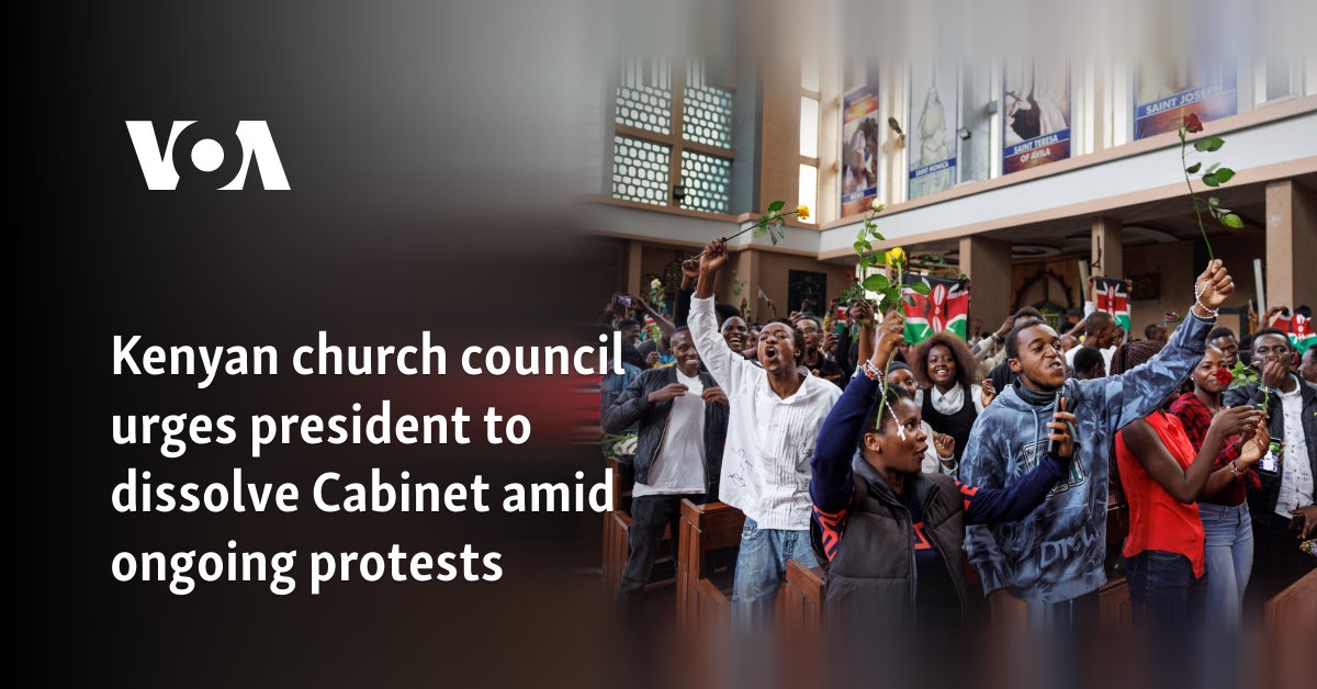 Kenyan church council urges president to dissolve Cabinet amid ongoing protests