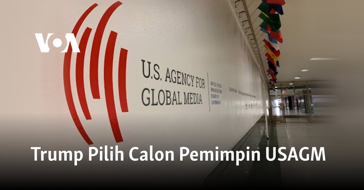 Trump Pilih Calon Pemimpin USAGM